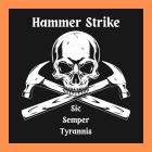 Hammer Strike - Sic Semper Tyrannis