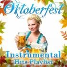 Oktoberfest Instrumental Hits Playlist