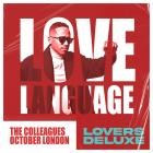 The Colleagues And October London - Love Language (Lovers Deluxe)