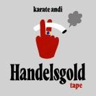 Karate Andi - Handelsgold Tape