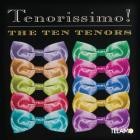 The Ten Tenors - Tenorissimo