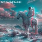 Rave Massive Tracks II