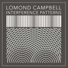 Lomond Campbell - Interference Patterns