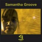 Samantha Groove - Samantha Groove