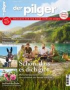 Der Pilger - Magazin fuer die Reise durchs Leben 02/2024