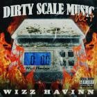 Wizz Havinn - Dirty Scale Music Vol 1