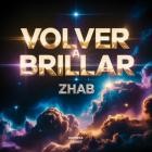 Zhab - Volver a Brillar