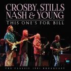 Crosby, Stills, Nash & Young - This One's For Bill