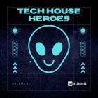 Tech House Heroes, Vol  11