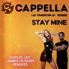 Cappella x Luv Foundation UK x Ruff Loaderz - Stay Mine (Remixes)