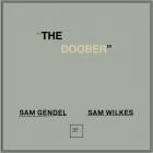 Sam Gendel x Sam Wilkes - The Doober