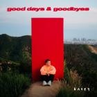 Kayef - Good Days and Goodbyes