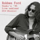 Robben Ford - Yoshi's '95 (Live Oakland, KFOG Broadcast)