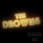 The Drowns - Blacked Out