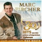 Marc Pircher - Zum Jubilläum das Beste: 30 Hits aus den ersten erfolgreichen Jahren