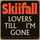 Skiifall - Lovers Till I'm Gone