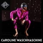 SynthPopTroubadour - Caroline Waschmaschine