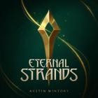 Austin Wintory - Eternal Strands (Original Soundtrack Album)