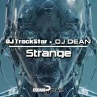 DJ Trackstar x DJ Dean - Strange
