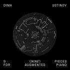 Dima Ustinov - 9 pieces for augmented piano