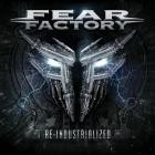 Fear Factory - Re-Industrialized