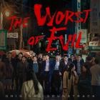 The Worst Of Evil (Original Soundtrack)