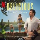 Volker Bertelmann And Ben Winkler - Delicious (Soundtrack from the Netflix Film)