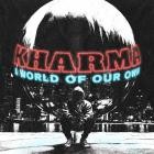 Kharma - A World Of Our Own