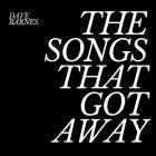 Dave Barnes - The Songs That Got Away