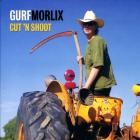 Gurf Morlix - - Cut N Shoot  