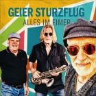 Geier Sturzflug - Alles im Eimer