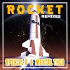 Special D - Mental Theo - Rocket (Extended Remixes)