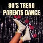 80's Trend Parents Dance