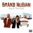 Brand Nubian - Fire In The Hole