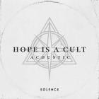 Solence - Hope Is A Cult (Acoustic)