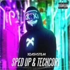 Xdasystem - Sped up and Techcore