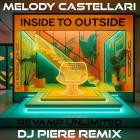 Melody Castellari & Revamp Unlimited - Inside To Outside (DJ Piere Remix)