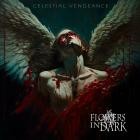 Flowers In Dark - Celestial Vengeance