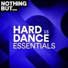 Nothing But -  Hard Dance Essentials, Vol  15