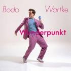 Bodo Wartke - Wunderpunkt