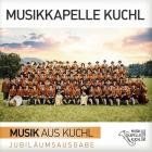 Musikkapelle Kuchl - Musik Aus Kuchl  Jubilaeumsausgabe