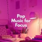 Pop Music for Focus