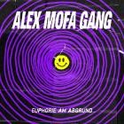 Alex Mofa Gang - Euphorie am Abgrund