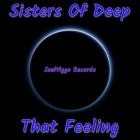 Sisters of Deep - That Feeling