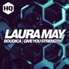 Laura May - Boudica  Give You Strength