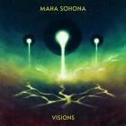 Maha Sohona - Visions