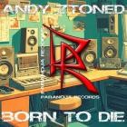 Andy Ztoned - Born to Die