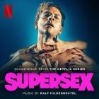 Ralf Hildenbeutel - Supersex (Soundtrack from the Netflix Series)