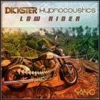 Dickster And Hypnocoustics - Low Rider