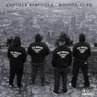 Raw Brigade - Another Struggle Bogota 12-4Q